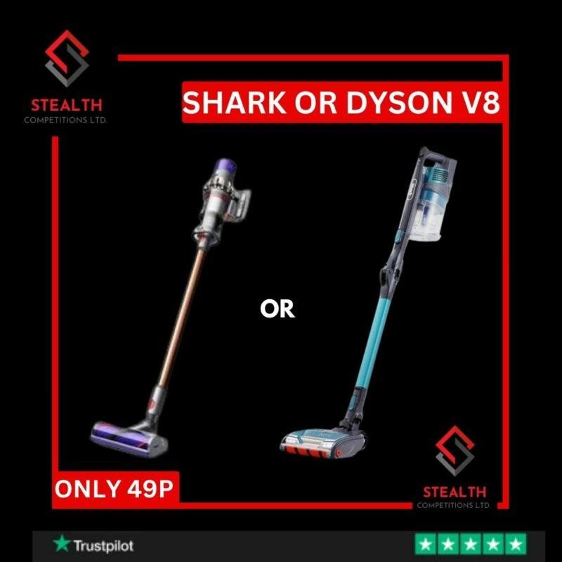 CORDLESS SHARK OR DYSON DRAW Stealth Competitions